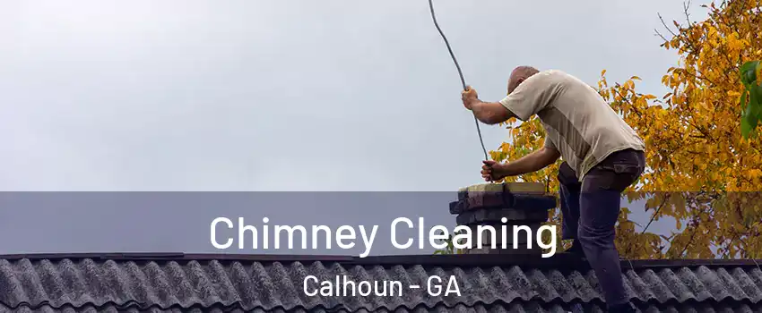  Chimney Cleaning Calhoun - GA