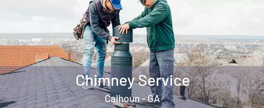  Chimney Service Calhoun - GA