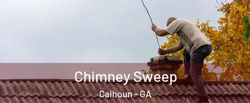  Chimney Sweep Calhoun - GA