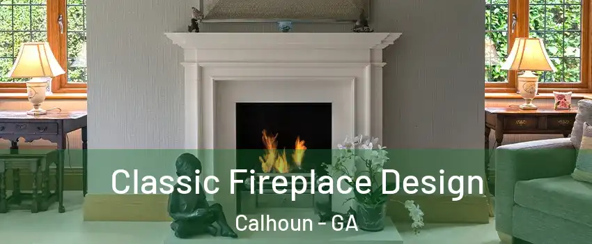  Classic Fireplace Design Calhoun - GA
