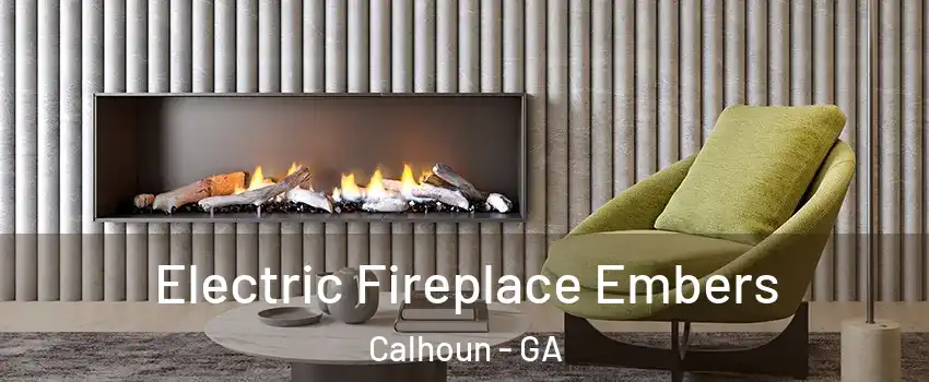  Electric Fireplace Embers Calhoun - GA