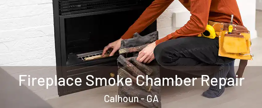  Fireplace Smoke Chamber Repair Calhoun - GA
