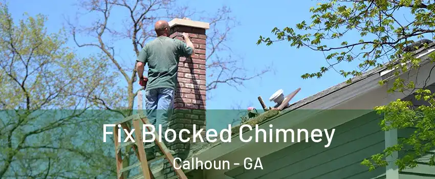 Fix Blocked Chimney Calhoun - GA