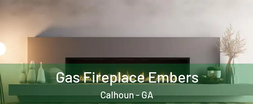  Gas Fireplace Embers Calhoun - GA