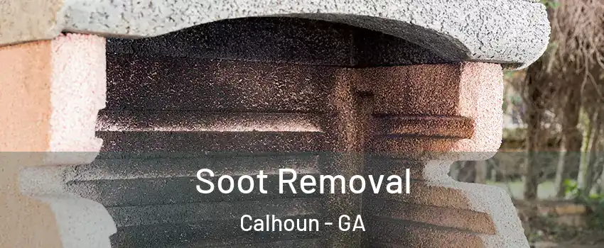  Soot Removal Calhoun - GA