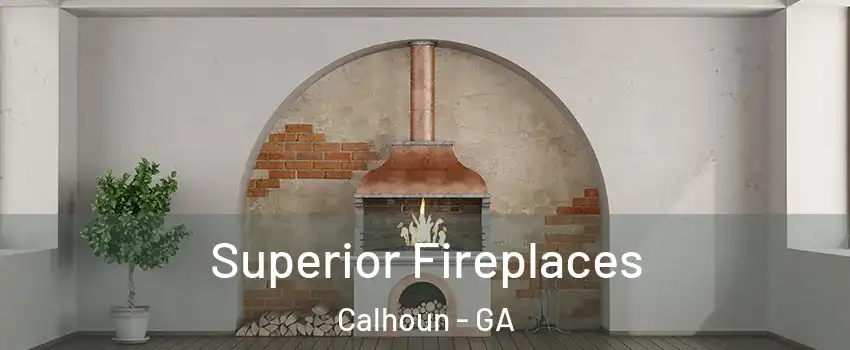  Superior Fireplaces Calhoun - GA